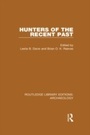 Cover: Hunters of the Recent Past - Routledge