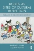 Cover: Bodies as Sites of Cultural Reflection in Early Childhood Education - Routledge