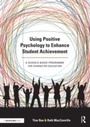 Cover: Using Positive Psychology to Enhance Student Achievement - Routledge