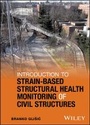Cover: Introduction to Strain-Based Structural Health Monitoring of Civil Structures - Wiley