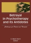 Cover: Betrayal in Psychotherapy and Its Antidotes - Routledge