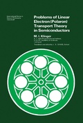 Cover: Problems of Linear Electron (Polaron) Transport Theory in Semiconductors - Elsevier