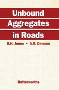 Cover: Unbound Aggregates in Roads - Butterworth-Heinemann