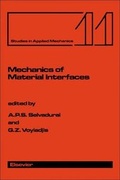 Cover: Mechanics of Material Interfaces: Volume 11 - North-Holland