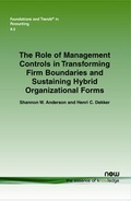 Cover: The Role of Management Controls in Transforming Firm Boundaries and Sustaining Hybrid Organizational Forms - now publishers Inc