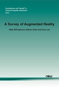 Cover: A Survey of Augmented Reality - now publishers Inc