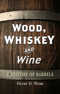 Abbildung von: Wood, Whiskey and Wine - Reaktion Books