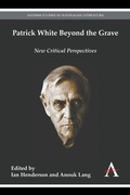 Cover: Patrick White Beyond the Grave - Anthem Press
