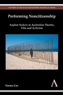 Cover: Performing Noncitizenship - Anthem Press