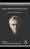 Cover: Patrick White Beyond the Grave - Anthem Press