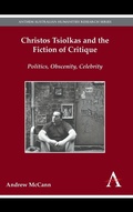 Cover: Christos Tsiolkas and the Fiction of Critique - Anthem Press