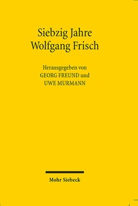Abbildung von: Siebzig Jahre Wolfgang Frisch - Mohr Siebeck