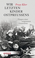 Cover: Wir letzten Kinder Ostpreu&szlig;ens - Verlag Herder