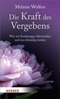 Cover: Die Kraft des Vergebens - Verlag Herder