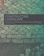 Cover: Constructing Landscape - Birkhäuser Verlag GmbH
