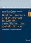 Abbildung von: Banken, Finanzen und Wirtschaft im Kontext europäischer und globaler Krisen - Georg Olms Verlag