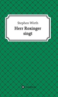 Cover: Herr Roxinger singt - Tredition Gmbh