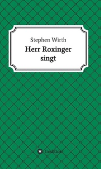 Enlarge image Cover: Herr Roxinger singt - Tredition Gmbh