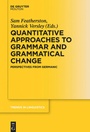 Cover: Quantitative Approaches to Grammar and Grammatical Change - De Gruyter Mouton