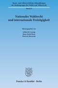 Cover: Nationales Wahlrecht und internationale Freiz&uuml;gigkeit. - Duncker & Humblot