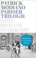 Cover: Pariser Trilogie. Abendgesellschaft, Au&szlig;enbezirke, Familienstammbuch - Suhrkamp