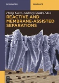 Cover: Reactive and Membrane-Assisted Separations - De Gruyter