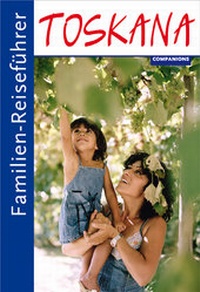 Abbildung von: Familien-Reiseführer Toskana - Companions