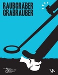 Cover: Raubgr&auml;ber - Grabr&auml;uber - N&uuml;nnerich-Asmus Verlag