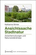 Cover: Ansichtssache Stadtnatur - transcript