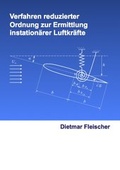 Cover: Verfahren reduzierter Ordnung zur Ermittlung instation&auml;rer Luftkr&auml;fte - Dr. Hut