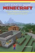 Cover: Get Started with Minecraft (R) - Peachpit Press Publications