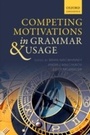 Cover: Competing Motivations in Grammar and Usage - OUP eBook