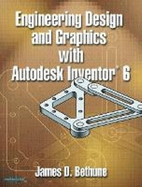 Enlarge image Cover: Engineering Design and Graphics with Autodesk Inventor (R) 6 - Peachpit Press Publications
