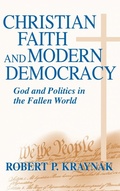 Cover: Christian Faith and Modern Democracy - University of Notre Dame Press