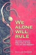 Cover: We Alone Will Rule - University of Wisconsin Press