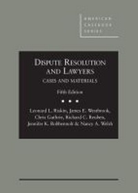 Abbildung von: Dispute Resolution and Lawyers - West Academic Press