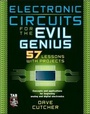 Cover: Electronic Circuits for the Evil Genius - TAB Books Inc