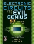 Cover: Electronic Circuits for the Evil Genius - TAB Books Inc