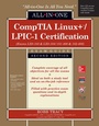 Cover: CompTIA Linux+/LPIC-1 Certification All-in-One Exam Guide, Second Edition (Exams LX0-103 & LX0-104/101-400 & 102-400) - McGraw-Hill Education