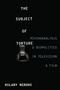 Cover: The Subject of Torture - Columbia University Press