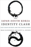Cover: The Japan-South Korea Identity Clash - Columbia University Press