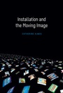 Bild: Installation and the Moving Image - Wallflower Press