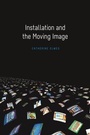 Bild: Installation and the Moving Image - Wallflower Press