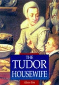 Cover: The Tudor Housewife - Sutton Publishing Ltd