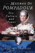 Cover: Madame De Pompadour - Sutton Publishing Ltd