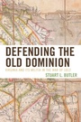 Cover: Defending the Old Dominion - University Press of America