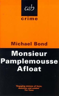 Enlarge image Cover: Monsieur Pamplemousse Afloat - Allison & Busby
