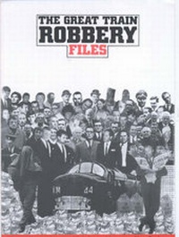 Abbildung von: The Great Train Robbery Files - Abstract Sounds Publishing
