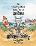 Cover: Matisse and the Little Lost Donkey - Tickly Whiskers Publishing Ltd