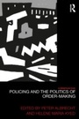 Cover: Policing and the Politics of Order-Making - Routledge